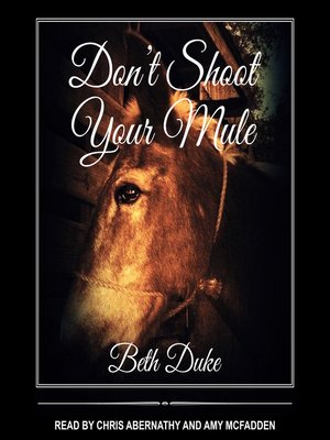 Don't Shoot Your Mule - Audiobook
